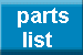 The parts list